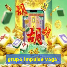 grupo impulse vaga